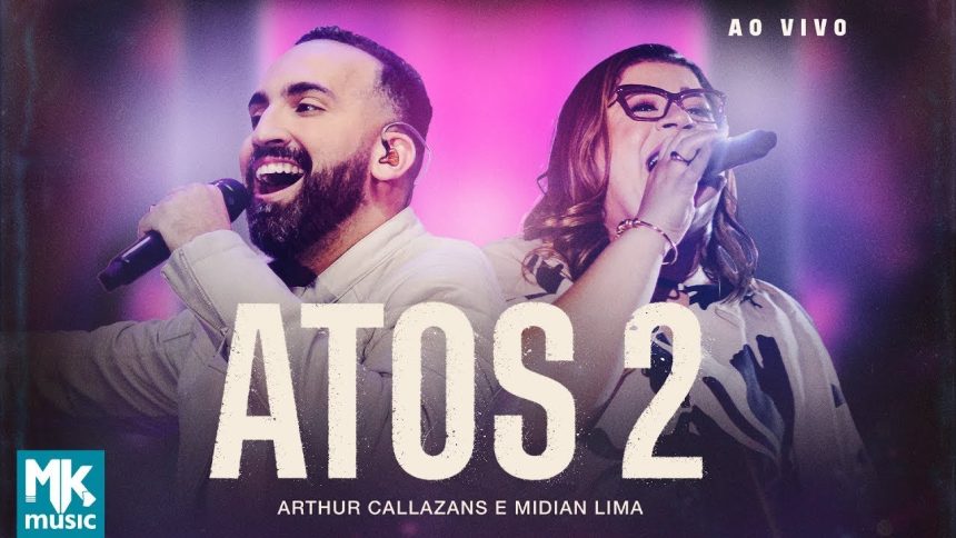 Arthur Callazans e Midian Lima Lançam Atos 2 pela MK Music / Foto: Divulgação