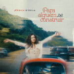 Jéssica D’Ávila, cantora, compositora e instrumentista, está lançando, pela gravadora Graça Music, o single “Para alguém se construir”. Foto: Divulgação.