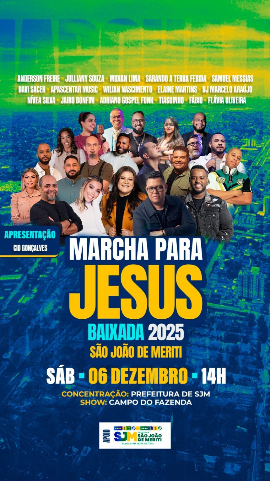 A 8ª Marcha Para Jesus Baixada acontece em São João de Meriti dia 06/12, a partir das 14h, e receberá 16 artistas no palco principal. Foto: Divulgação.