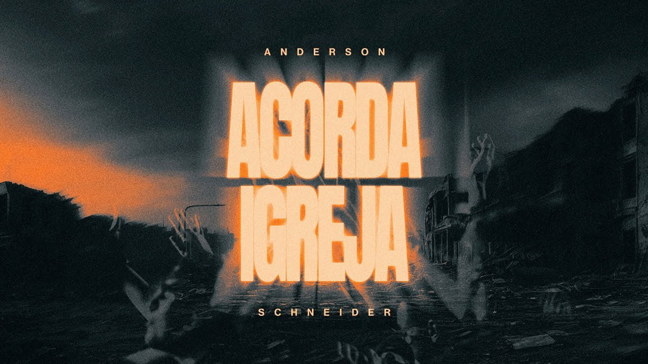 Anderson Schneirder - Acorda Igreja