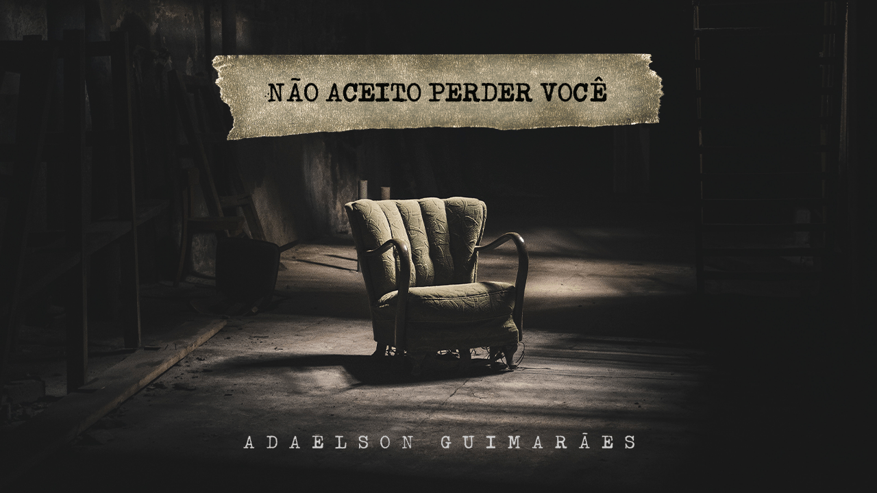 Adaelson Guimarães - Não Aceito Perder Você / Foto: Capa