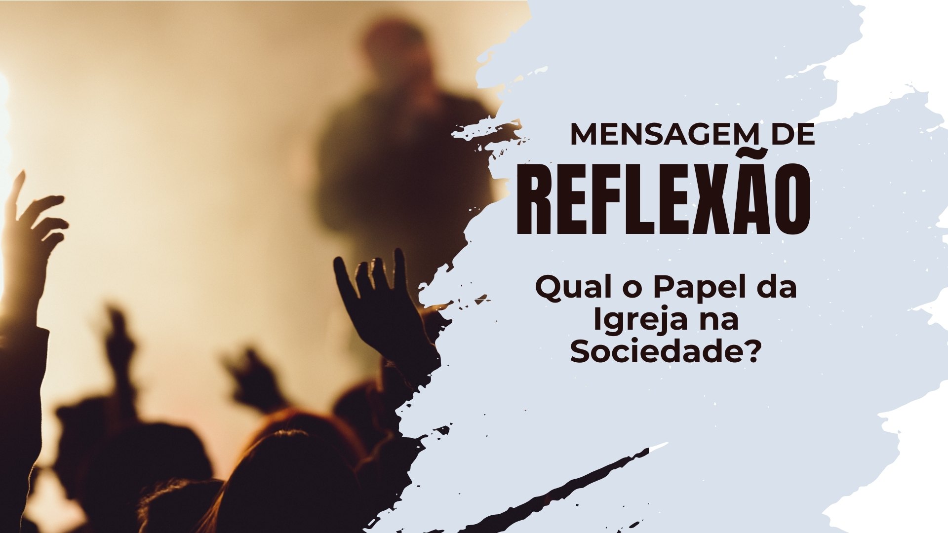 O Papel da Igreja: Funções na Sociedade Atual e Comportamento dos Cristãos em Questões Sociais e Éticas