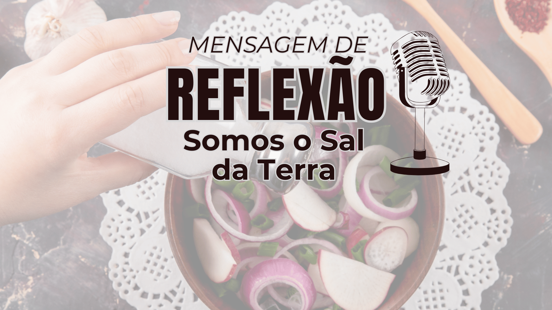 Somos o Sal da Terra: O Chamado para Fazer a Diferença