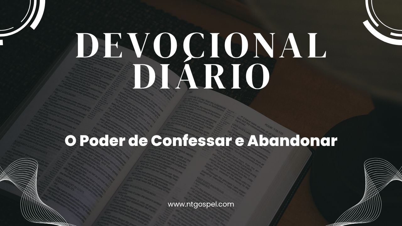 Provérbios 28:13: O Poder de Confessar e Abandonar