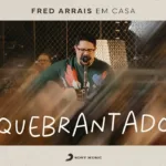 Fred Arrais - Quebrantado / Foto: Divulgação