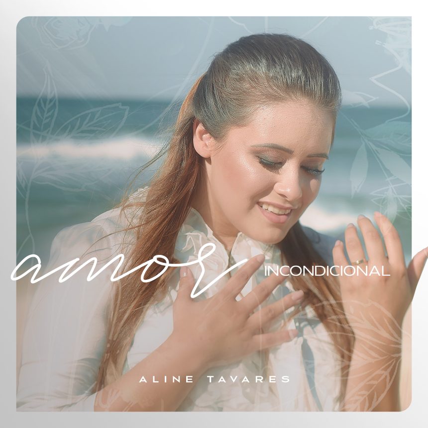 Aline Tavares lança o single "Amor Incondicional" pela Graça Music / Foto: Divulgação