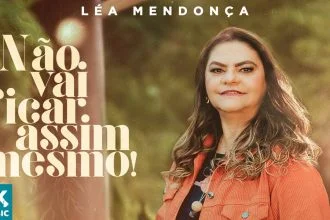 Léa Mendonça lança 'Não vai Ficar Assim Mesmo' pela MK Music / Foto: Divulgação