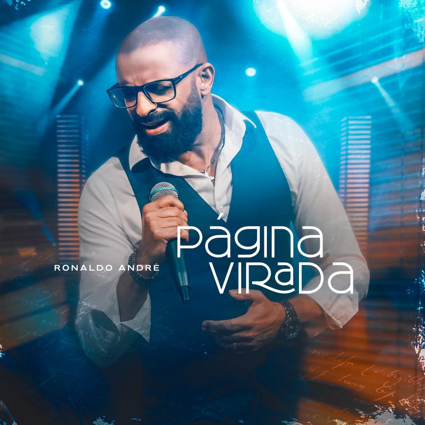 Ronaldo André revela "Página Virada", um single emocionante do estilo sertanejo gospel, e representa a jornada de um novo cristão. Foto: Capa de seu single.