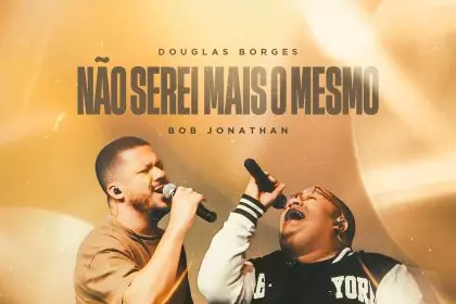 Douglas Borges em parceria com Bob Jonathan lança seu novo single “Não Serei Mais o Mesmo”, uma composição própria dos cantores. Foto: Divulgação.