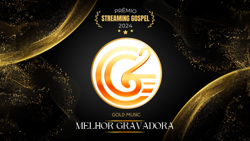 A Gold Music foi a grande vencedora do Prêmio Streaming Gospel 2024, da Fluir Music, na categoria Melhor Gravadora. Foto: Divulgação.