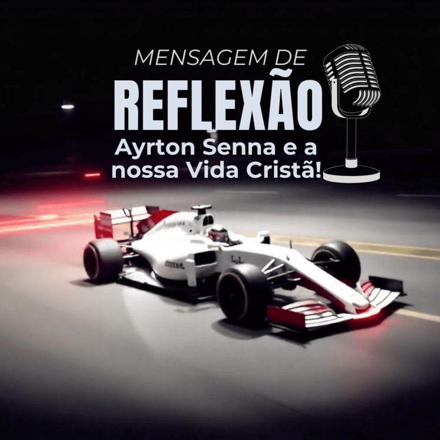 Ayrton Senna e a Vida Cristã