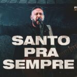 Fernandinho é o destaque da semana com o lançamento de "Santo Pra Sempre" / Foto: Divulgação
